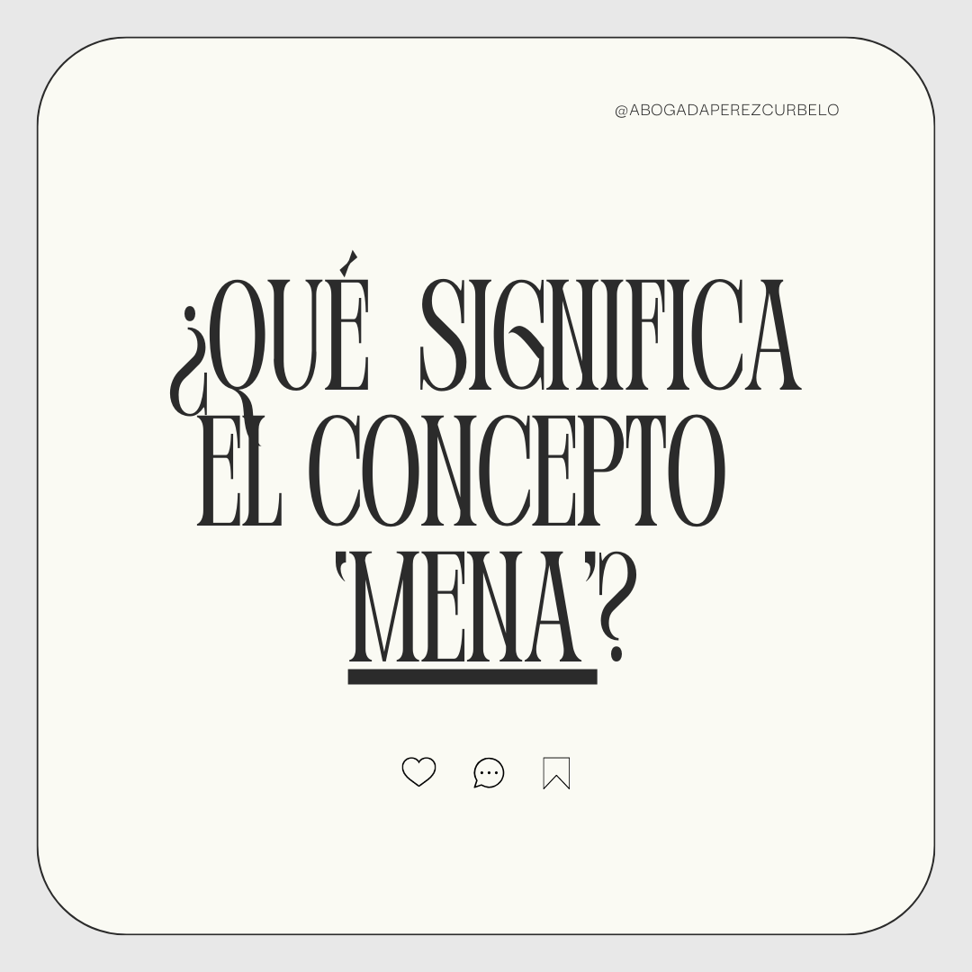 ¿Qué significa el concepto "MENA"?