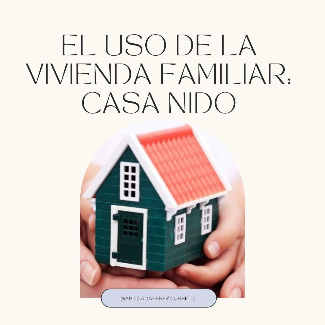 El uso de la casa familiar: casa nido