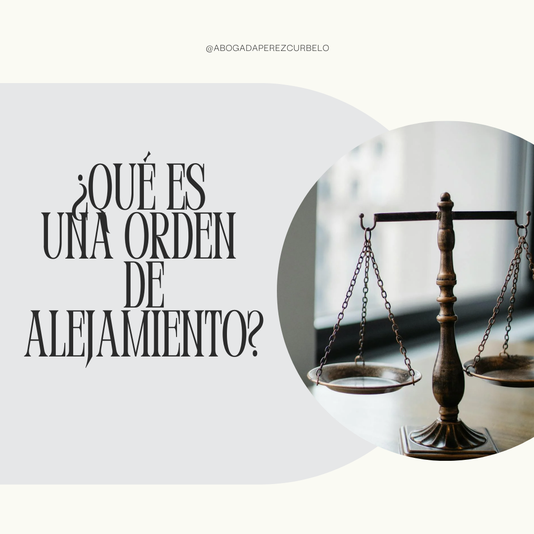 ¿Qué es una orden de alejamiento?