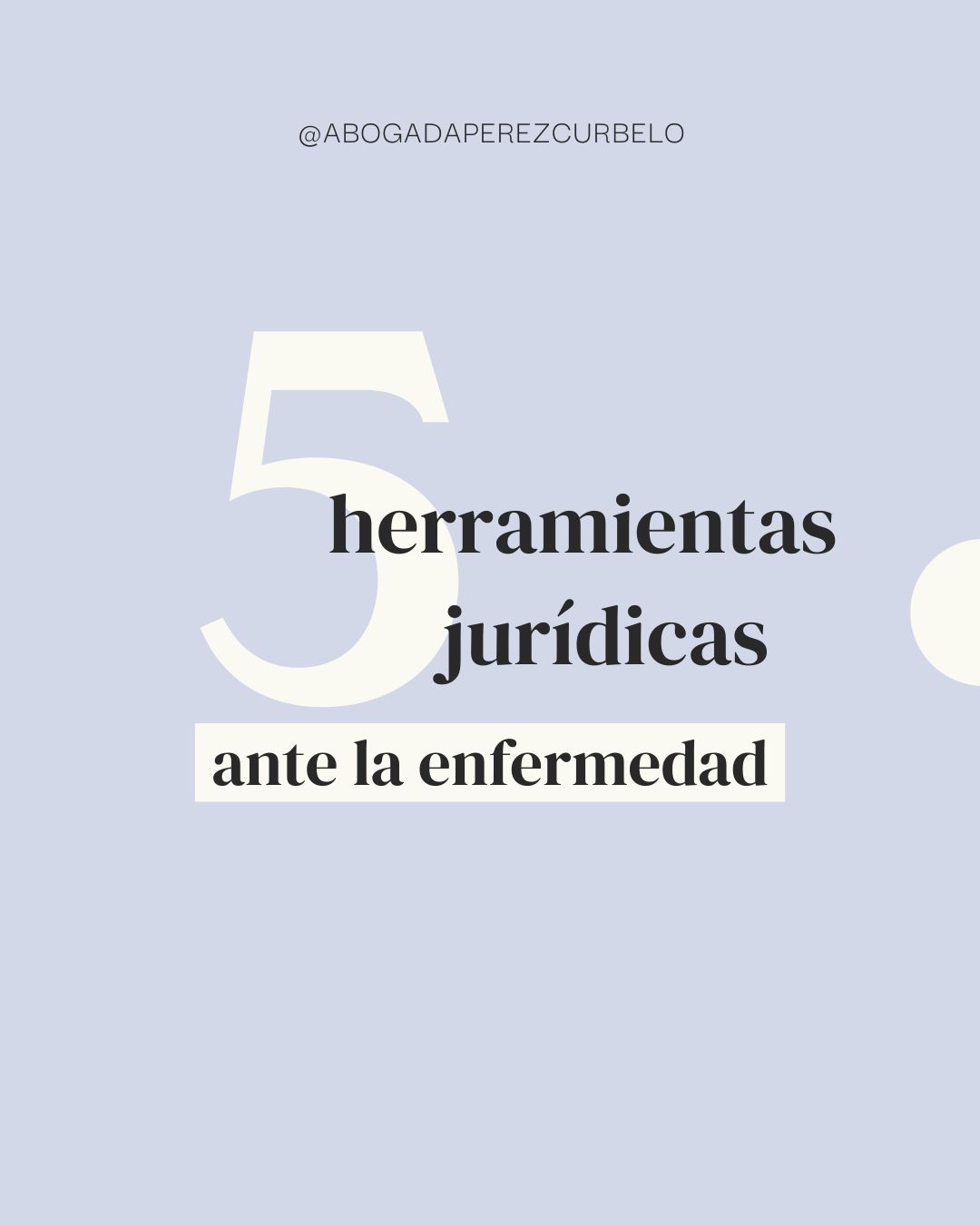 5 HERRAMIENTAS JURIDICAS ANTE LA ENFERMEDAD
