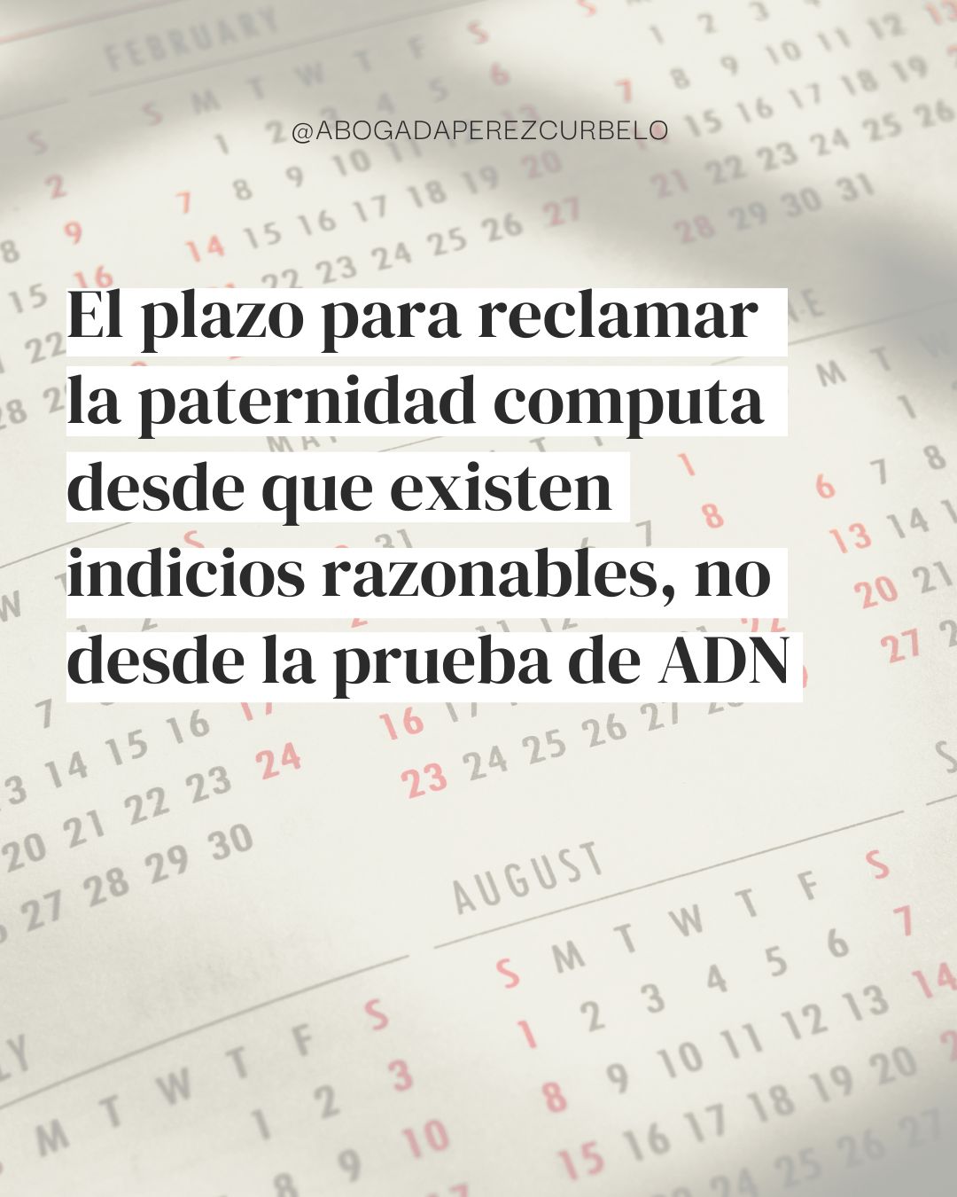 EL PLAZO PARA RECLAMAR LA PATERNIDAD COMPUTA DESDE QUE EXISTEN INDICIOS, NO DESDE LA PRUEBA DE ADN